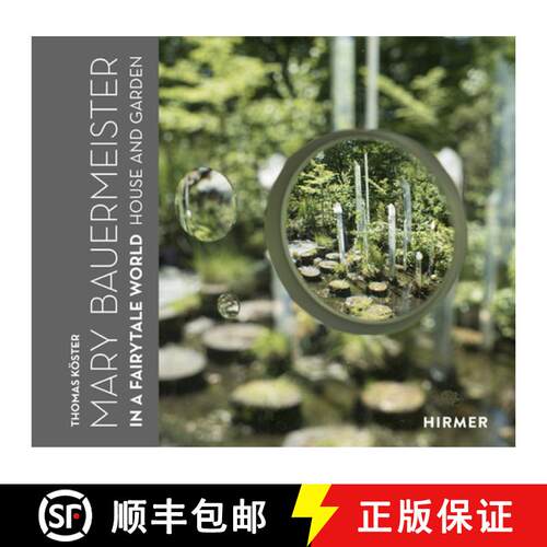 【3-4周达】精装 Mary Bauermeister: In a Fairytale World. House and Garden [9783777435022]