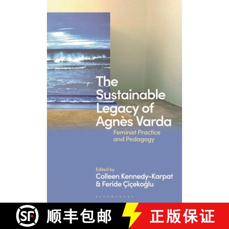 【3-4周达】The Sustainable Legacy of Agnès Varda: Feminist Practice and Pedagogy [9781350240940]