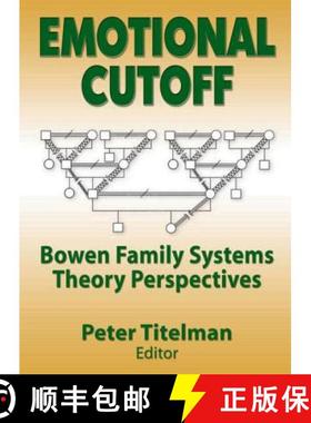 【3-4周达】Emotional Cutoff: Bowen Family Systems Theory Perspectives [9780789014603]