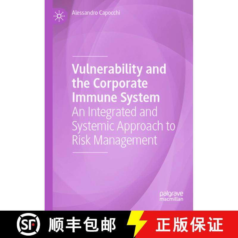 【3-4周达】Vulnerability and the Corporate Immune System: An Integrated and Systemic Approach to Risk... [9783031302565]