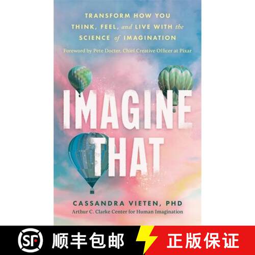 预订 Imagine That: Unlocking the Science of Imagination to Transform How You Think, Feel and Live [9781785122262]