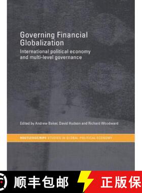 【3-4周达】Governing Financial Globalization : International Political Economy and Multi-Level Govern... [9780415479684]