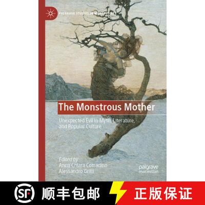 【3-4周达】精装 The Monstrous Mother: Unexpected Evil in Myth, Literature, and Popular Culture [9783031922923]