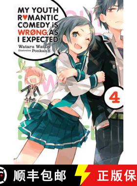 【3-4周达】My Youth Romantic Comedy Is Wrong, as I Expected, Vol. 4 (Light Novel): Volume 4 [9780316318075]