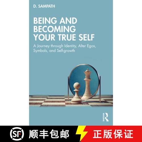 【3-4周达】Being and Becoming Your True Self: A Journey through Identity, Alter Egos, Symbols, and Se... [9781041167495]