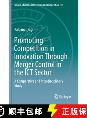 【3-4周达】Promoting Competition in Innovation Through Merger Control in the ICT Sector : A Comparati... [9783662587867]