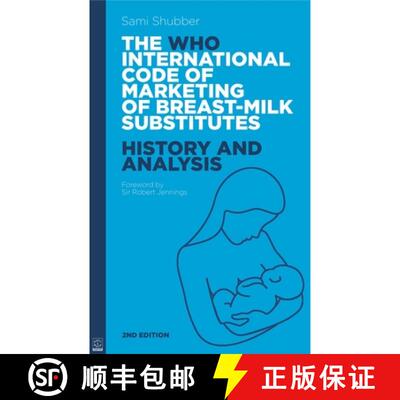【3-4周达】The WHO International Code of Marketing of Breast-Milk Substitutes: History and Analysis [9781905177462]