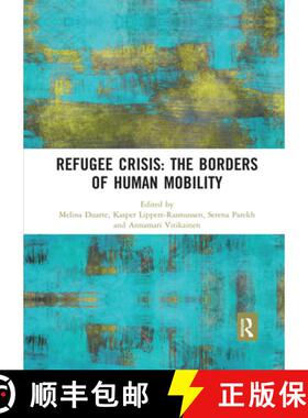 【3-4周达】Refugee Crisis: The Borders of Human Mobility: The Borders of Human Mobility [9780367589653]