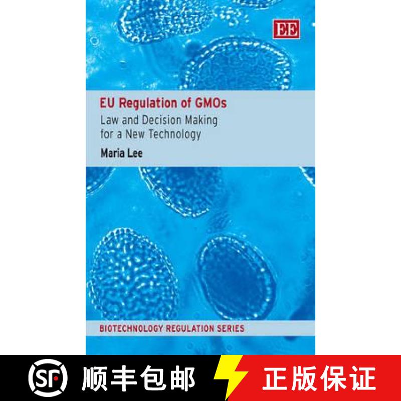 【3-4周达】EU Regulation of GMOs - Law and Decision Making for a New Technology: Law and Decision Mak... [9781845426064]