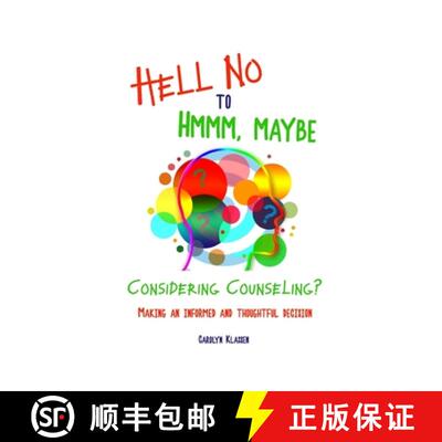 【3-4周达】Hell No to Hmmm Maybe: Considering counseling? Making an informed and thoughtful decision [9781775175193]