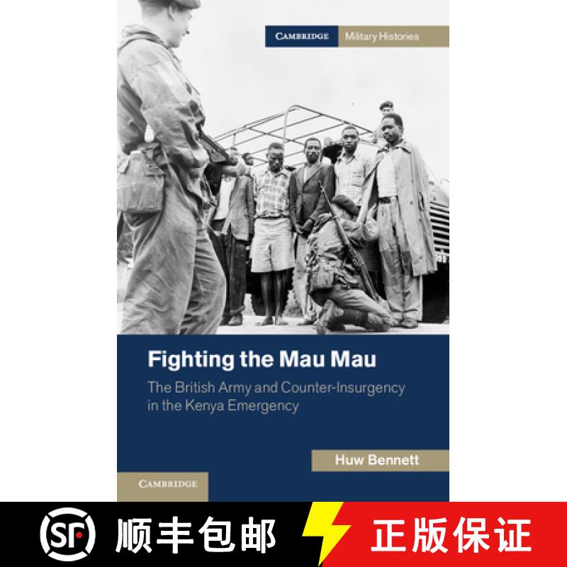 【3-4周达】Fighting the Mau Mau: The British Army and Counter-Insurgency in the Kenya Emergency - Fig... [9781107656246]