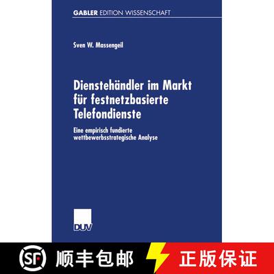 【3-4周达】Dienstehändler im Markt für festnetzbasierte Telefondienste : Eine empirisch fundierte w... [9783824474806]