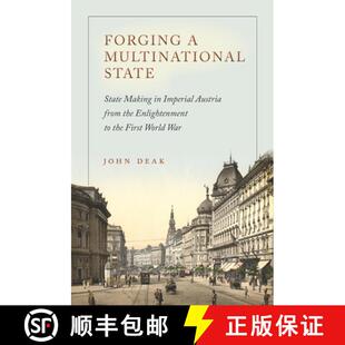 State Enlightenment Making Multinational Forging the ... Austria from 4周达 9780804795579 Imperial