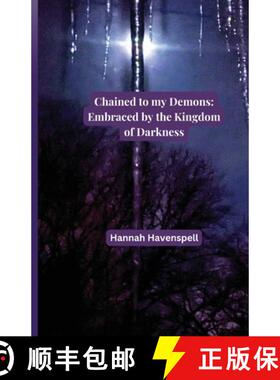 【3-4周达】Chained to my Demons: : Embraced by the Kingdom of Darkness [9798218581329]