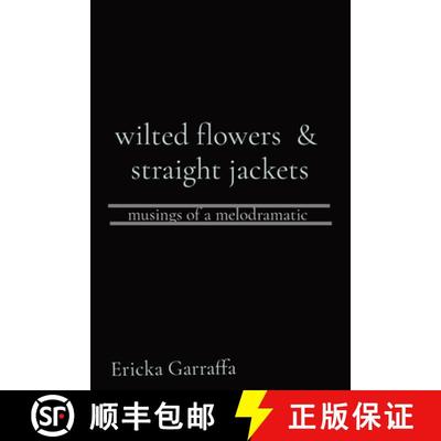 【3-4周达】wilted flowers  &  straight jackets: musings of a melodramatic [9798895041727]