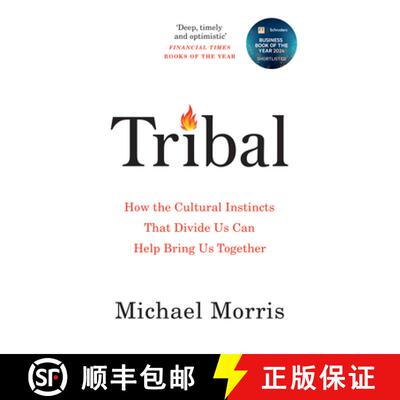 【3-4周达】Tribal: How the Cultural Instincts That Divide Us Can Help Bring Us Together [9781800755192]