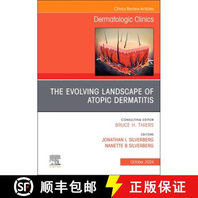 【3-4周达】精装 The Evolving Landscape of Atopic Dermatitis, an Issue of Dermatologic Clinics: Volume... [9780443293665]
