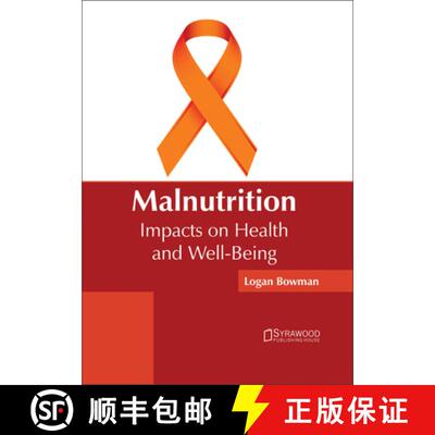 【3-4周达】精装 Malnutrition: Impacts on Health and Well-Being: Impacts on Health and Well-Being [9781682864333]