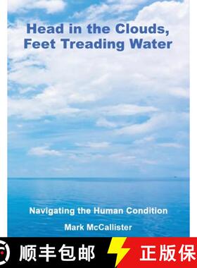 预订 Head in the Clouds, Feet Treading Water [9781966190646]