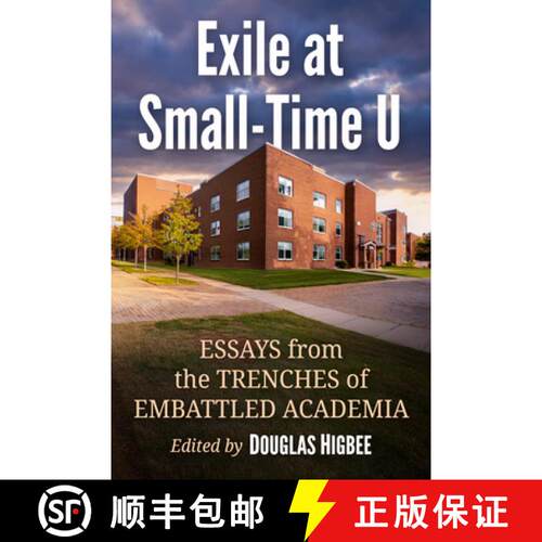 【3-4周达】Exile at Small-Time U : Essays from the Trenches of Embattled Academia [9781476695723]