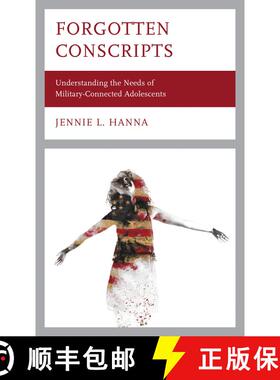 【3-4周达】Forgotten Conscripts : Understanding the Needs of Military-Connected Adolescents [9781475860962]