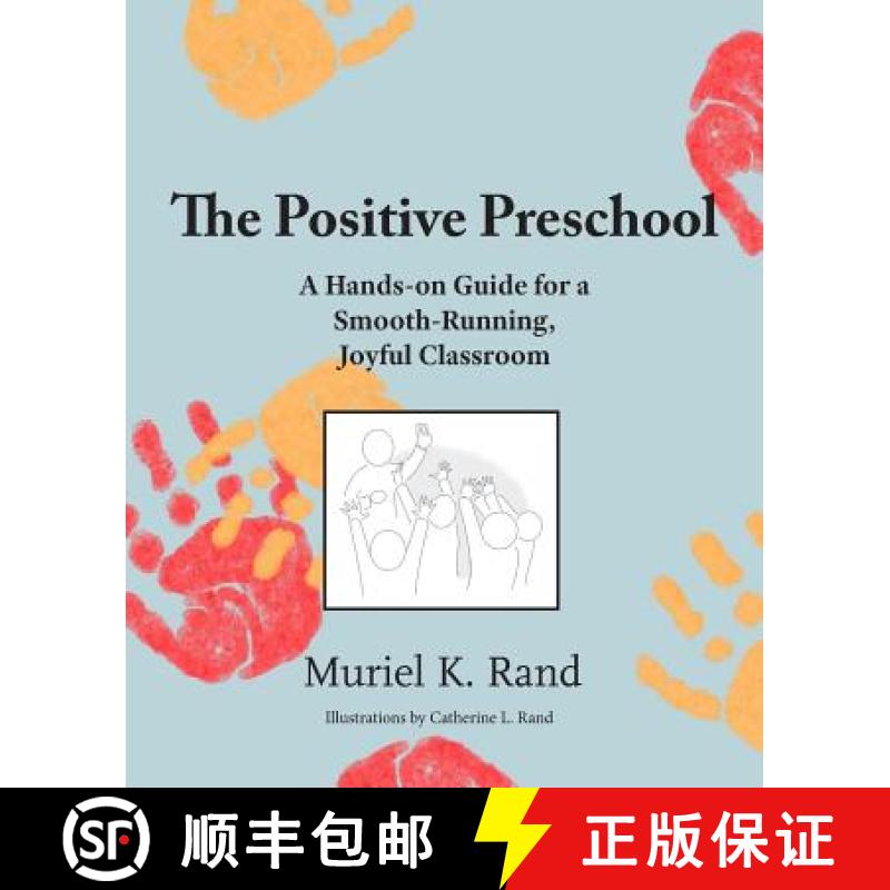 【3-4周达】The Positive Preschool: A Hands-on Guide for a Smooth-Running, Joyful Classroom [9780988276628]