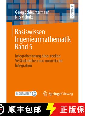 【3-4周达】Basiswissen Ingenieurmathematik Band 5: Integralrechnung einer reellen Veränderlichen und... [9783658486839]