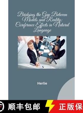 预订 Bridging the Gap Between Models and Reality: Coreference Effects in Natural Language [9783384277985]