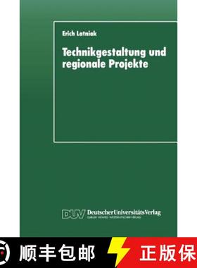 【3-4周达】Technikgestaltung und regionale Projekte : Eine Auswertung aus steuerungstheoretischer Per... [9783824441990]