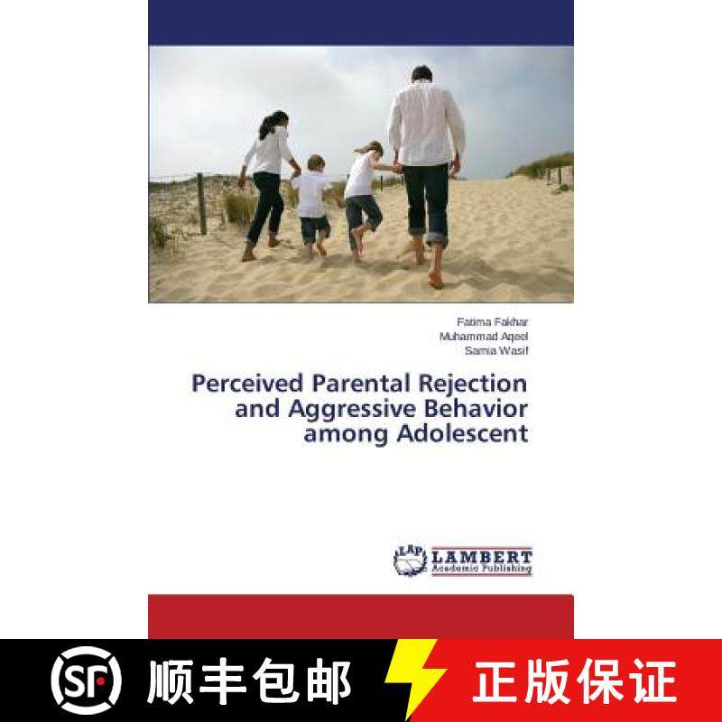 预订 Perceived Parental Rejection and Aggressive Behavior among Adolescent [9783659752698]
