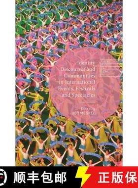 【3-4周达】Identity Discourses and Communities in International Events, Festivals and Spectacles [9781349484058]