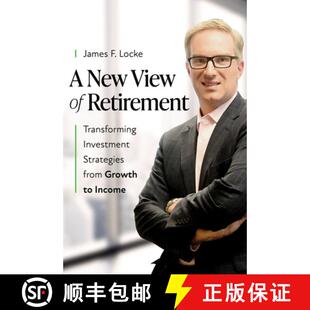 【3-4周达】A New View of Retirement : Transforming Investment Strategies from Growth to Income [9798891881600]