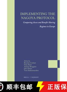 预订 Implementing the Nagoya Protocol: Comparing Access and Benefit-Sharing Regimes in Europe [9789004293205]
