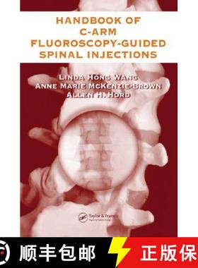 【3-4周达】The Handbook of C-Arm Fluoroscopy-Guided Spinal Injections [9780849322549]