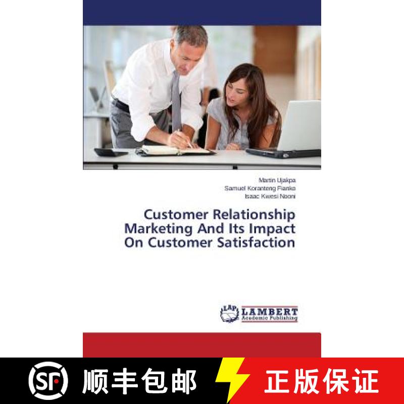 【2-3周达】Customer Relationship Marketing And Its Impact On Customer Satisfaction [9783659809828]