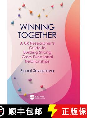 【3-4周达】Winning Together: A UX Researcher's Guide to Building Strong Cross-Functional Relationships [9781032488356]