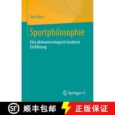 【3-4周达】Sportphilosophie : Eine phänomenologisch fundierte Einführung (1. Aufl. 2022) [9783658392727]