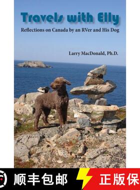 【3-4周达】Travels with Elly: Reflections on Canada by an RVer and His Dog [9781933455082]