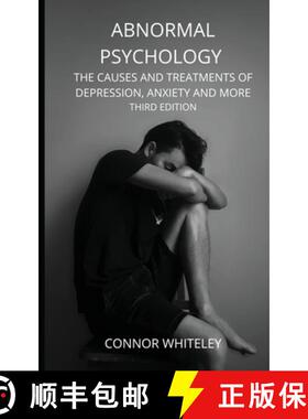 预订 Abnormal Psychology: The Causes and Treatments of Depression, Anxiety and More Third Edition [9781914081316]