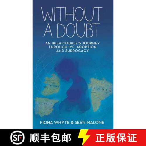 【3-4周达】Without a Doubt: An Irish Couple's Journey Through Ivf, Adoption and Surrogacy [9781785371189]