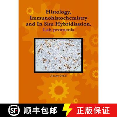 【3-4周达】Histology, Immunohistochemistry and In Situ Hybridisation, Lab Protocols. [9781326988159]