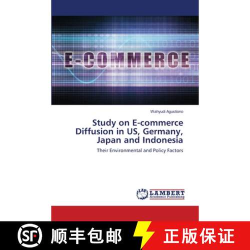 预订 Study on E-commerce Diffusion in US, Germany, Japan and Indonesia [9786139476510]