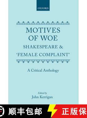 【3-4周达】Motives of Woe: Shakespeare and `Female Complaint'. A Critical Anthology [9780198117704]
