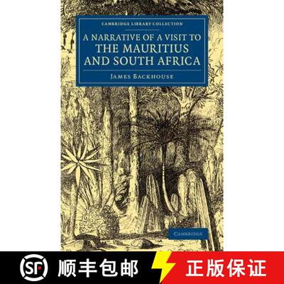 【3-4周达】Narrative of a Visit to the Mauritius and South Africa: - A Narrative of a Visit to the Ma... [9781108076425]