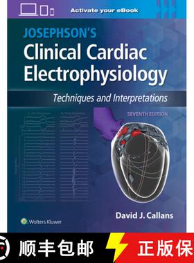【3-4周达】约瑟夫森临床心脏电生理学 Josephson's Clinical Cardiac Electrophysiology : Techniques and I... [9781975201166]