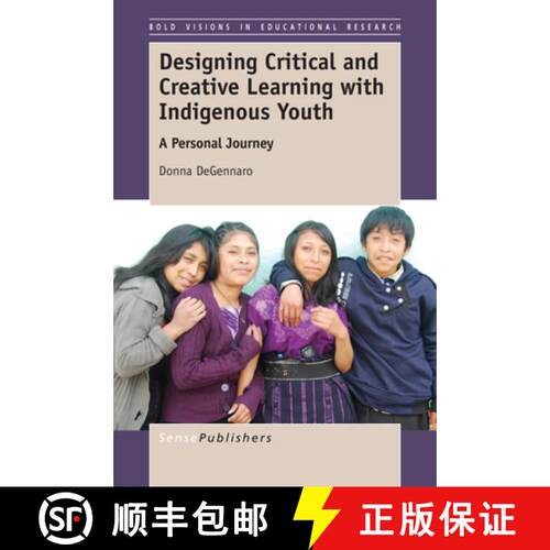 预订 精装 Designing Critical and Creative Learning with Indigenous Youth: A Personal Journey [9789463003063]