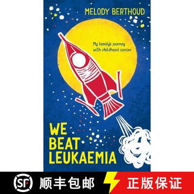【3-4周达】We Beat Leukaemia: My family's journey with childhood cancer [9781911079279]