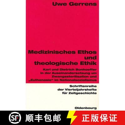 【3-4周达】Medizinisches Ethos und theologische Ethik: Karl Und Dietrich Bonhoeffer in Der Auseinande... [9783486645736]