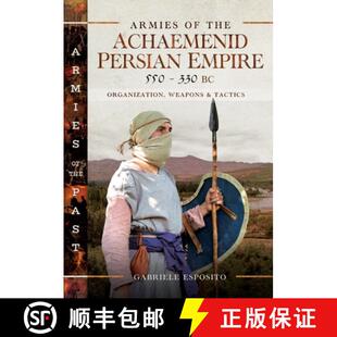 9781036112875 Armies 550 Tactics and Persian Weapons 3周达 Empire Achaemenid the Organization 330