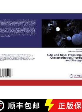 预订 SLNs and NLCs: Preparation, Characterization, Hurdles, and Strategies [9786202055420]